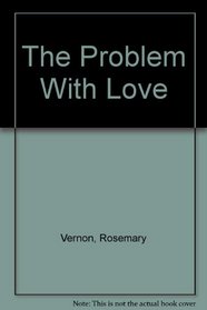 The Problem With Love (Bantam Sweet Dreams Romances)