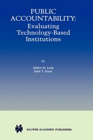 Public Accountability: Evaluating Technology-Based Institutions