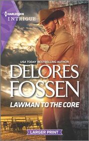 Lawman to the Core (Law in Lubbock County, Bk 3) (Harlequin Intrigue, No 2115) (Larger Print)