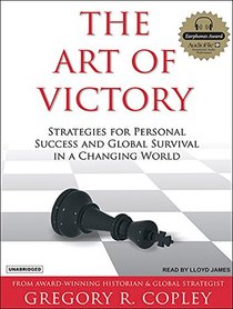 The Art of Victory: Strategies for Success and Survival in a Changing World