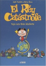 El rey catastrofe/ Tiny Tyrant/ Spanish Edition