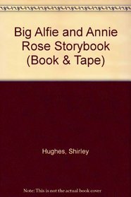 Big Alfie and Annie Rose Storybook (Book & Tape)