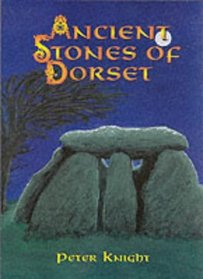 Ancient Stones of Dorset
