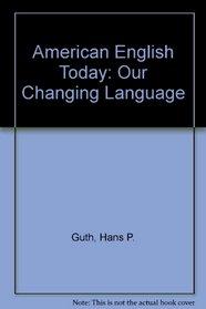 American English Today: Our Changing Language