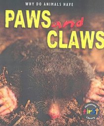 Why Do Animals Have Paws and Claws? (Why do animals have?)
