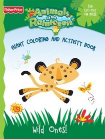 Fisher Price Animals of the Rainforest Giant Coloring and Activity Book - Wild Ones!