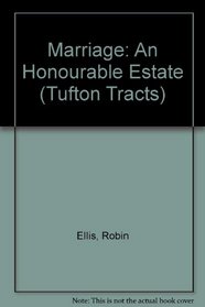 Marriage: An Honourable Estate (Tufton Tracts)