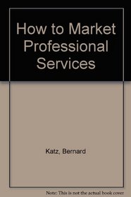 How to Market Professional Services