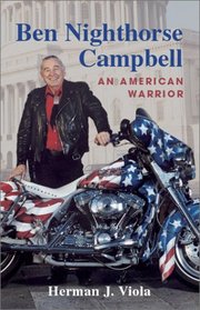 Ben Nighthorse Campbell: An American Warrior