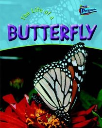 The Life of a Butterfly (Life Cycles)