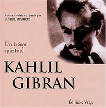 Khalil Gibran, un trsor spirituel