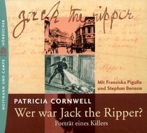 Wer war Jack the Ripper? (Portrait of a Killer: Jack the Ripper -- Case Closed) (German Edition)  (Audio CD)