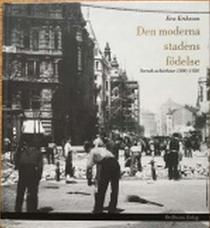 Den moderna stadens fodelse: Svensk arkitektur 1890-1920 (Swedish Edition)