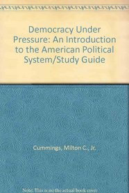Democracy Under Pressure: An Introduction to the American Political System/Study Guide
