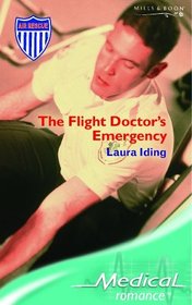 The Flight Doctor's Emergency (Medical Romance)