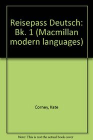 Reisepass Deutsch: Bk. 1 (Macmillan modern languages)
