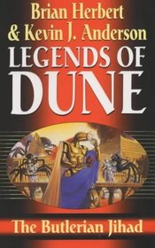 The Butlerian Jihad : Legends of Dune