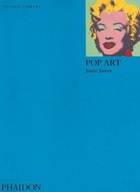 Pop Art : Colour Library (Phaidon Colour Library)