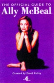 Official Guide to Ally McBeal (A Channel Four Book)