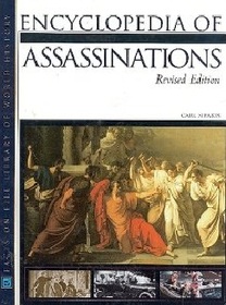Encyclopedia of Assassinations (Facts on File Library of World History)