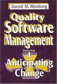 Quality Software Management: Anticipating Change (Quality Software Management)
