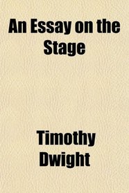 An Essay on the Stage