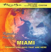 Ramtha in Miami - Change: The Days That Are Here (Prophecy Series) - CD-0706