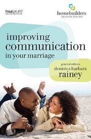 Improving Communication in Your Marriage (Homebuilders)