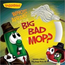 Who's Afraid of the Big Bad Mop? (Veggietales)