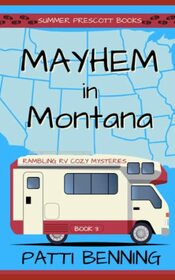 Mayhem in Montana (Rambling RV Cozy Mysteries)