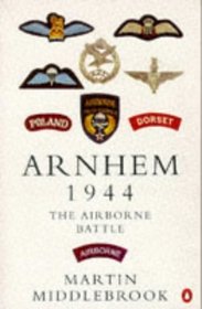 Arnhem 1944: The Airborne Battle, 17-26 September (Penguin History)