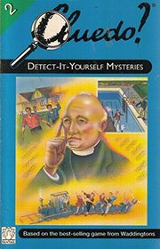 Cluedo : Detect-It-Yourself Mysteries