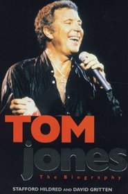 Tom Jones: The Definitive Biography