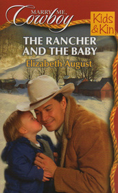 The Rancher and the Baby (Kids & Kin) (Marry Me, Cowboy, No 33)