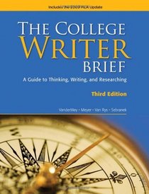 The College Writer: Brief 2009 MLA Update Edition