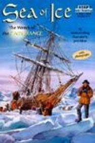 Sea of Ice: The Wreck of the Endurance (Step Into Reading: A Step 4 Book)