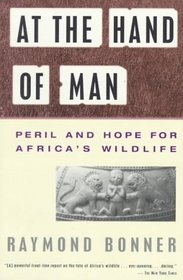 At the Hand of Man : Peril and Hope for Africa's Wildlife