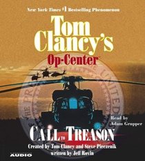 Tom Clancy's Op-Center: Call To Treason (Tom Clancy's Op Center (Audio))
