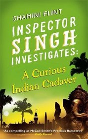 A Curious Indian Cadaver (Inspector Singh, Bk 5)