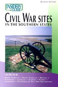 Insiders' Guide to Civil War Sites in the Southern States, 2nd (Insiders' Guide Series)