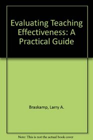 Evaluating Teaching Effectiveness: A Practical Guide
