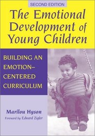 The Emotional Development of Young Children: Building an Emotion-Centered Curriculum (Early Childhood Education Series (Teachers College Pr))