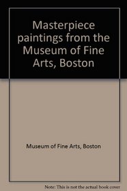 Masterpiece paintings from the Museum of Fine Arts, Boston