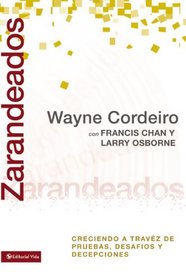 Zarandeados: El crecimiento a travs de pruebas, desafos y decepciones (Exponential Series) (Spanish Edition)