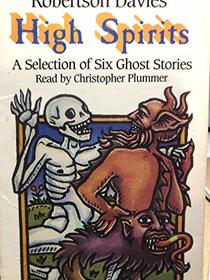 High Spirits : A Selection of Six Ghost Stories