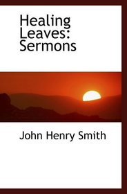 Healing Leaves: Sermons