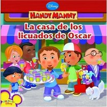 Handy Manny: La casa de los licuados de Oscar (Spanish Language edition) (Disney Handy Manny)