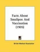 Facts About Smallpox And Vaccination (1905)