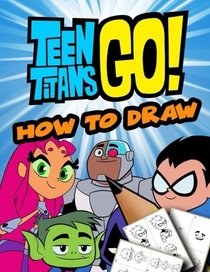 How to draw Teen Titans Go!: (step by step drawing lessons for kids)