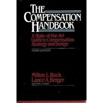 The Compensation Handbook: A State-Of-The Art Guide to Compensation Strategy and Design
